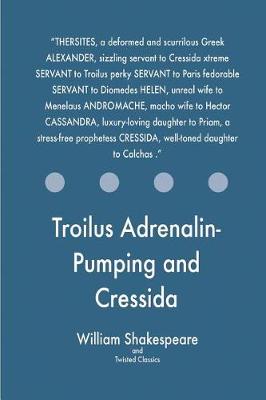 Book cover for Troilus Adrenalin-Pumping and Cressida