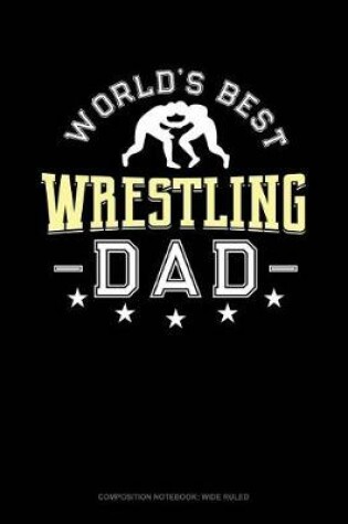 Cover of World's Best Wrestling Dad