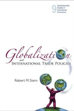 Cover of Globalization And International Trade Policies