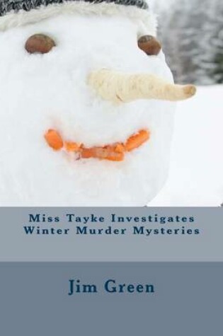 Cover of Miss Tayke Investigates Winter Murder Mysteries