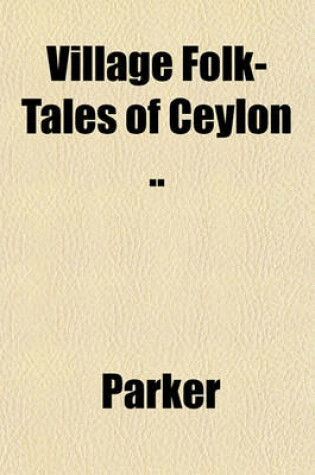 Cover of Village Folk-Tales of Ceylon ..