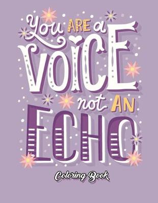 Book cover for You Are a Voice Not An Echo Coloring Book