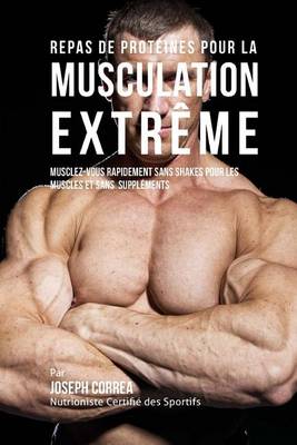 Book cover for Repas de Proteines Pour La Musculation Extreme