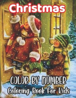 Book cover for Christmas Color By Number Coloring Book For Kids