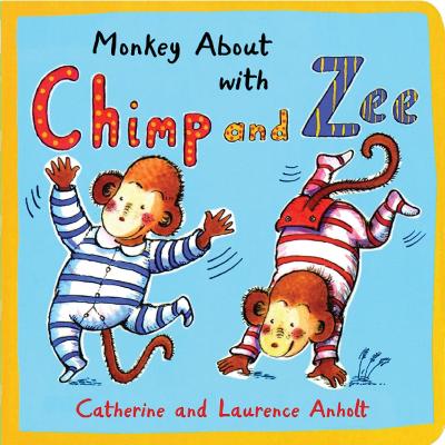 Book cover for Monkey About with Chimp and Zee