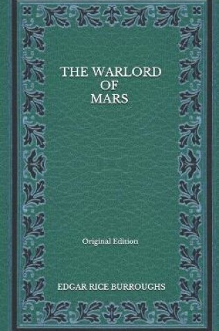Cover of The Warlord Of Mars - Original Edition