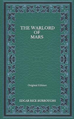 Book cover for The Warlord Of Mars - Original Edition