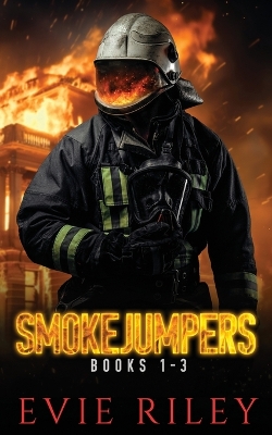 Cover of Smokejumpers Series Omnibus Volume One