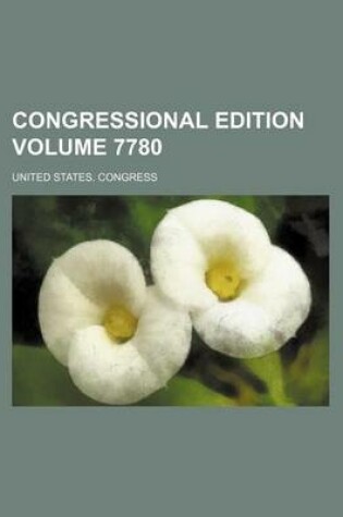 Cover of Congressional Edition Volume 7780