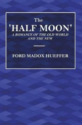 Cover of The 'half Moon'