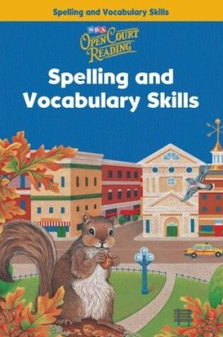 Cover of Open Court Reading, Spelling and Vocabulary Skills Workbook, Grade 3