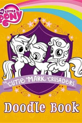 Cover of The Cutie Mark Crusaders Doodle Book