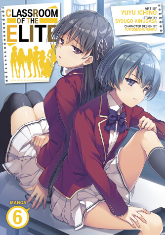 Book cover for Classroom of the Elite (Manga) Vol. 6
