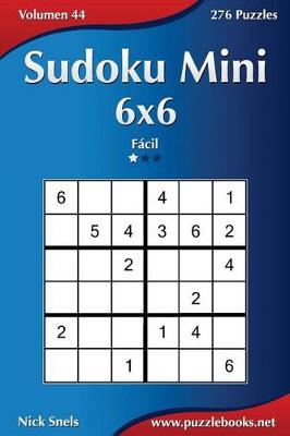 Book cover for Sudoku Mini 6x6 - Fácil - Volumen 44 - 276 Puzzles