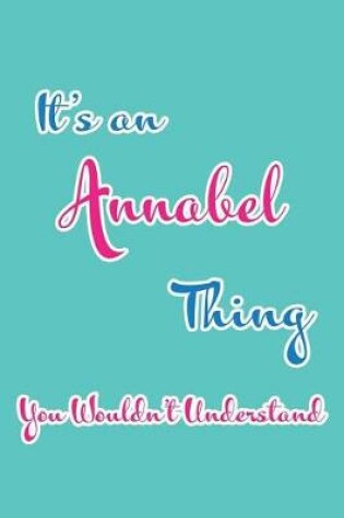 Cover of It's an Annabel Thing You Wouldn't Understand