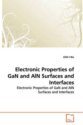 Book cover for Electronic Properties of GaN and AlN Surfaces and Interfaces