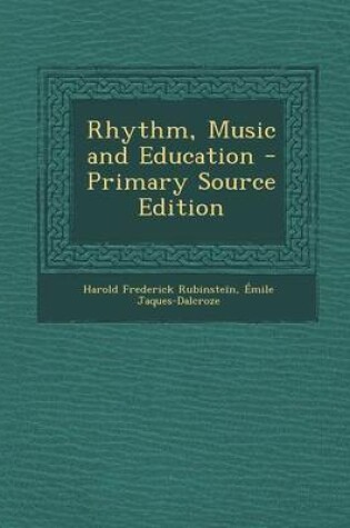 Cover of Rhythm, Music and Education - Primary Source Edition