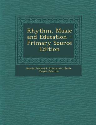 Book cover for Rhythm, Music and Education - Primary Source Edition