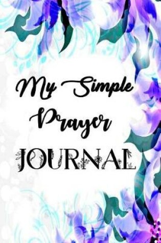 Cover of My Simple Prayer Journal