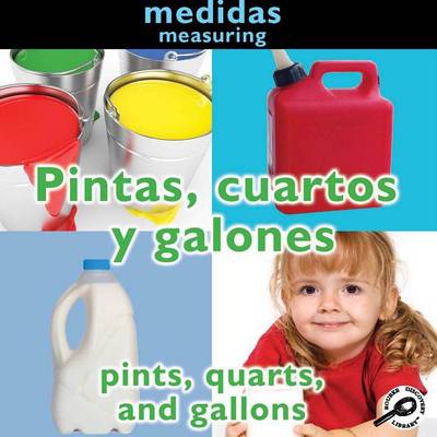 Book cover for Pintas, Cuartos y Galones (Pints, Quarts, and Gallons)