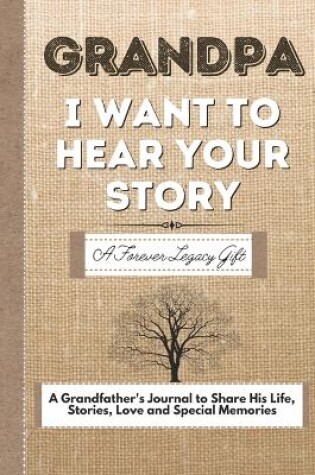 Cover of Grandpa, I Want To Hear Your Story