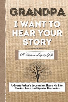 Book cover for Grandpa, I Want To Hear Your Story