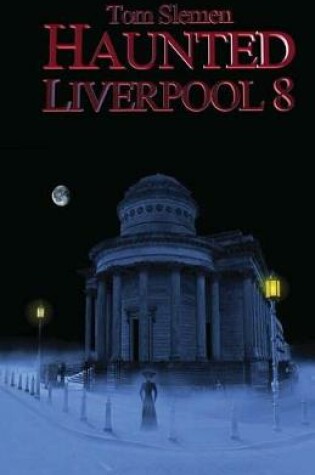 Cover of Haunted Liverpool 8