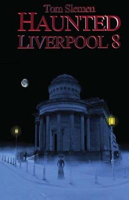 Book cover for Haunted Liverpool 8