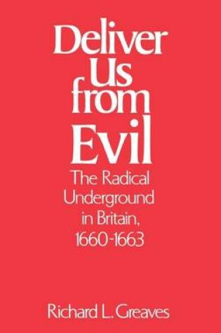 Cover of Deliver Us from Evil: The Radical Underground in Britain, 1660-1663