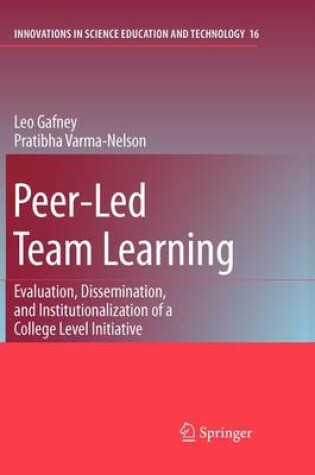 Cover of Peer-Led Team Learning: Evaluation, Dissemination, and Institutionalization of a College Level Initiative