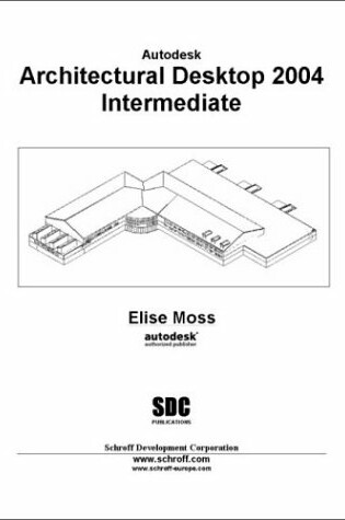 Cover of Autodesk Architectural Desktop 2004 Intermediate