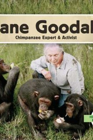 Cover of Jane Goodall: Chimpanzee Expert & Activist