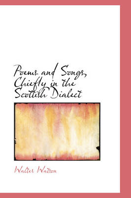 Book cover for Poems and Songs, Chiefly in the Scottish Dialect