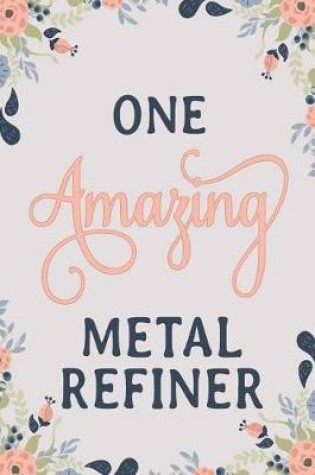 Cover of One Amazing Metal Refiner