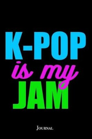 Cover of K-Pop is My Jam Journal