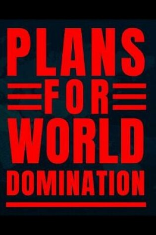 Cover of Plans for World Domination