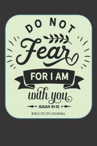 Cover of Do Not Fear For I Am With You Isaiah 41