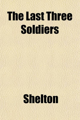 Book cover for The Last Three Soldiers