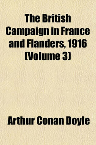 Cover of The British Campaign in France and Flanders, 1916 (Volume 3)