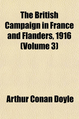 Book cover for The British Campaign in France and Flanders, 1916 (Volume 3)