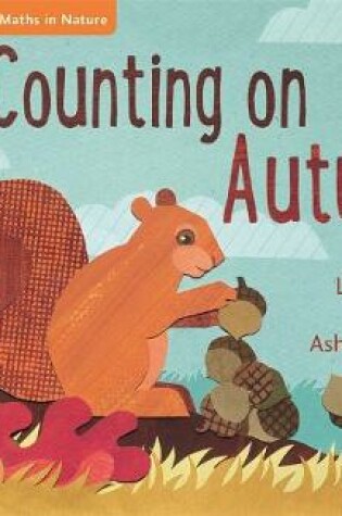Cover of Maths in Nature: Counting on Autumn