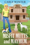 Book cover for Misfit Mutts and Mayhem