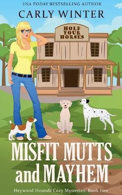 Cover of Misfit Mutts and Mayhem