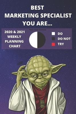 Book cover for 2020 & 2021 Two-Year Weekly Planner For Marketing Specialist Job - Funny Yoda Quote Appointment Book Gift - Two Year Agenda Notebook