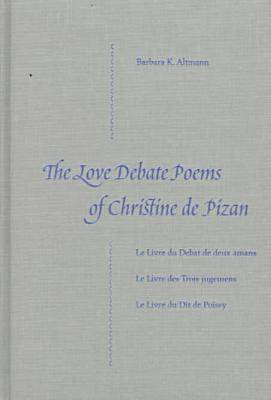 Book cover for The Love Debate Poems of Christine De Pizan