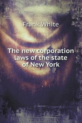 Cover of The new corporation laws of the state of New York