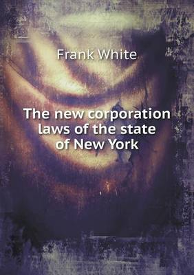 Book cover for The new corporation laws of the state of New York