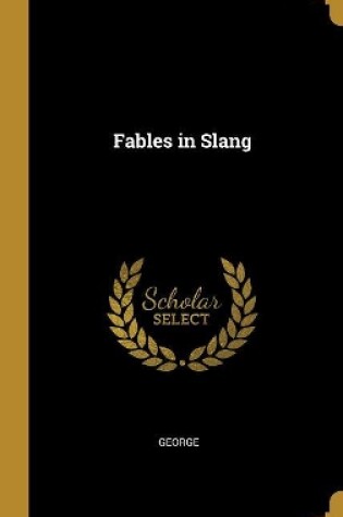 Cover of Fables in Slang