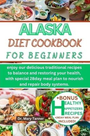 Cover of Alaska Diet Cookbook for Beginners