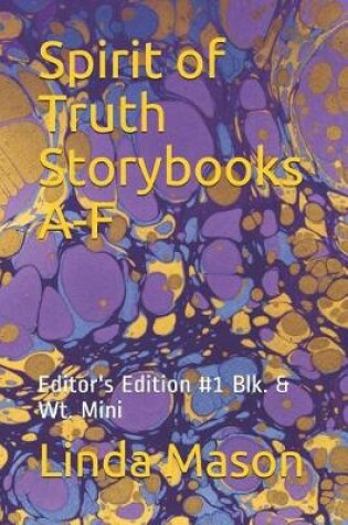 Cover of Spirit of Truth Storybooks A-F